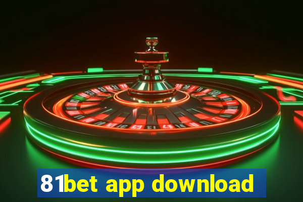 81bet app download